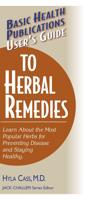 Basic Health Publications User's Guide to Herbal Remedies