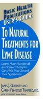 Basic Health Publications User's Guide to Natural Treatments for Lyme Disease