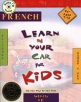 Learn in Your Car for Kids CD -- French Activity Kit