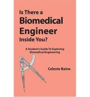 Is There A Biomedical Engineer Inside You?