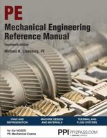 PPI Mechanical Engineering Reference Manual, 14th Edition - Comprehensive Reference Manual for the NCEES PE Exam