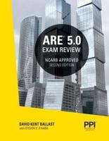 PPI ARE 5.0 Exam Review All Six Divisions, 2nd Edition - Comprehensive Review Manual for the NCARB ARE 5.0 Exam