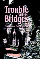 Trouble with Bridges