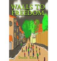 Walls to Freedom