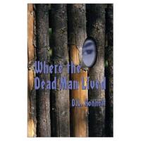 Where the Dead Man Lived