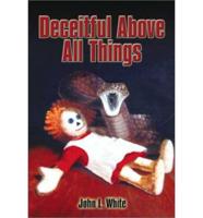 Deceitful Above All Things