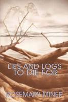 Lies And Logs To Die For