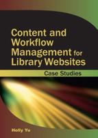 Content and Workflow Management for Library Web Sites