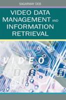 Video Data Management and Information Retrieval