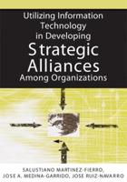 Utilizing Information Technology in Developing Strategic Alliances Among Organizations