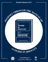 Journey Through the Manual of A Course in Miracles