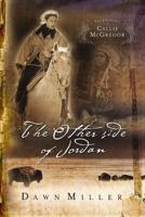 The Other Side of Jordan: The Journal of Callie McGregor Series, Book 2