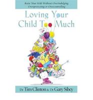 Loving Your Child Too Much-itp