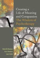 Creating a Life of Meaning and Compassion