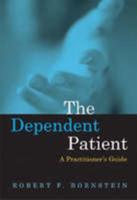 The Dependent Patient