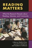 Reading Matters: What the Research Reveals about Reading, Libraries, and Community
