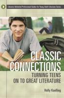 Classic Connections: Turning Teens on to Great Literature