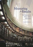 Measuring for Results: The Dimensions of Public Library Effectiveness