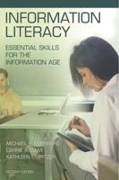 Information Literacy: Essential Skills for the Information Age Second Edition