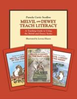 Melvil and Dewey Teach Literacy: A Teaching Guide to Using the Melvil and Dewey Series