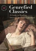 Genrefied Classics: A Guide to Reading Interests in Classic Literature