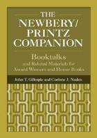 The Newbery/Printz Companion: Booktalk and Related Materials for Award Winners and Honor Books