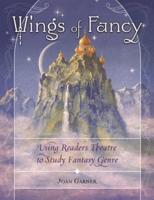 Wings of Fancy: Using Readers Theatre to Study Fantasy Genre