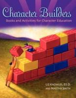 Character Builders: Books and Activities for Character Education
