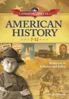 Literature Links to American History, 7-12: Resources to Enhance and Entice