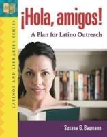 Â¡Hola, amigos! A Plan for Latino Outreach