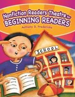 Nonfiction Readers Theatre for Beginning Readers