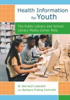 Health Information for Youth: The Public Library and School Library Media Center Role