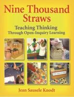 Nine Thousand Straws: Teaching Thinking Through Open-Inquiry Learning
