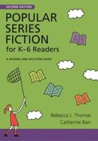 Popular Series Fiction for Kâ€"6 Readers: A Reading and Selection Guide