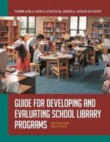 Guide for Developing and Evaluating School Library Programs