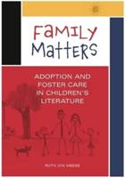 Family Matters: Adoption and Foster Care in Children's Literature