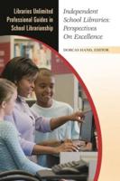 Independent School Libraries: Perspectives On Excellence
