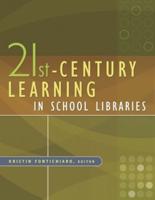 21St-Century Learning in School Libraries