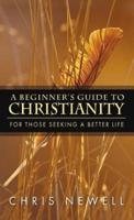 A Beginner's Guide to Christianity
