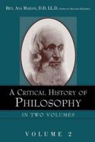 A Critical History of Philosophy Volume 2