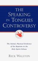 The Speaking In Tongues Controversy