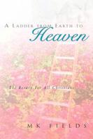 A Ladder from Earth to Heaven: