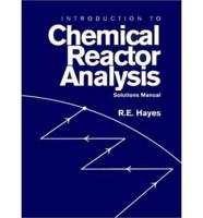 Introduction to Chemical Reactor Analysis Solutions Manual