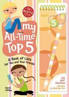 My All-Time Top 5: A Book of Lists for You and Your Friends