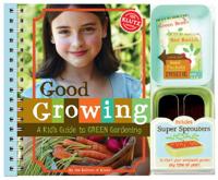 Good Growing: A Guide to Green Gardening Copy Pack