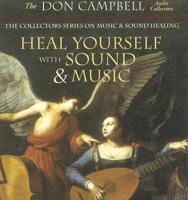 Heal Yourself with Sound & Music