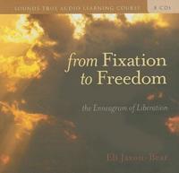 From Fixation to Freedom