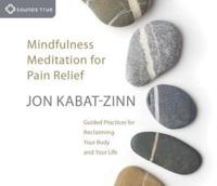 Mindfulness Meditation for Pain Relief