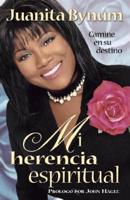 Mi Herencia Espiritual/my Spiritual Inheritance