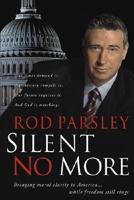Silent No More: Bringing Moral Clarity to America...While Freedom Still Rings